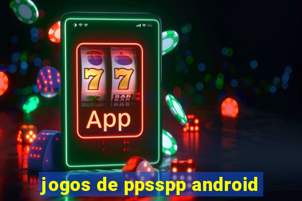 jogos de ppsspp android